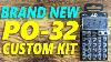Brand New Po 32 Custom Kit