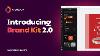 Introducing Brand Kit 2 0 Faster Smarter Simpler