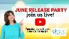 June Release Party Join Us For The Fun
